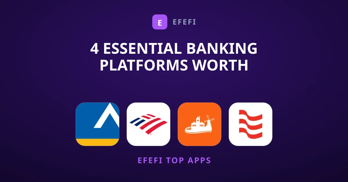 4 Essential Banking Platforms Worth Downloading Now